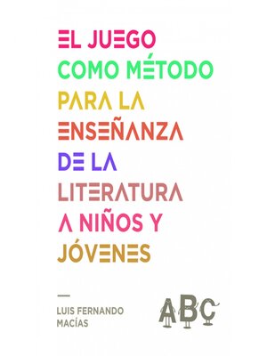 cover image of El juego como método para la enseñanza de la literatura